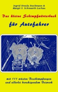Produktbild: Das kleine Schimpfw&ouml;rterbuch f&uuml;r Autofahrer