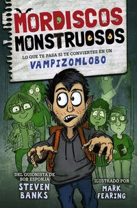 Produktbild: Mordiscos monstruosos : lo que te pasa si te conviertes en un vampizomlobo