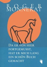 Produktbild: Da er von hier fortgemusst, hat er mich lang ein sch&ouml;n Buch gemacht