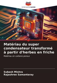 Produktbild: Mat&eacute;riau du super condensateur transform&eacute; &agrave; partir d'herbes en friche