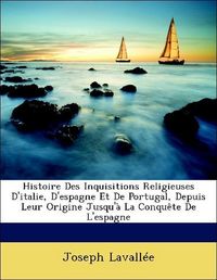 Produktbild: Lavall&eacute;e, J: Histoire Des Inquisitions Religieuses D'italie,