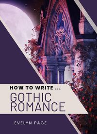 Produktbild: How To Write ... Gothic Romance