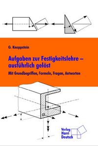 Produktbild: Aufgaben zur Festigkeitslehre - ausf&uuml;hrlich gel&ouml;st