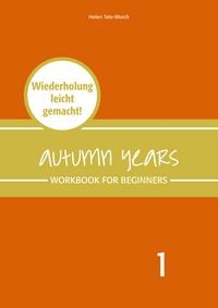 Produktbild: Autumn Years - Englisch f&uuml;r Senioren 1 - Beginners - Workbook