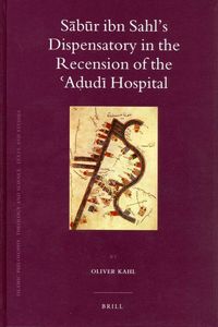 Produktbild: Sābūr Ibn Sahl's Dispensatory in the Recension of the ʿaḍudī Hospital