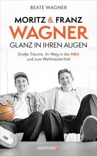 Produktbild: Moritz und Franz Wagner: Glanz in ihren Augen