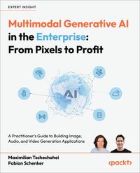 Produktbild: Multimodal Generative AI in the Enterprise: From Pixels to Profit
