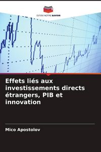 Produktbild: Effets li&eacute;s aux investissements directs &eacute;trangers, PIB et innovation