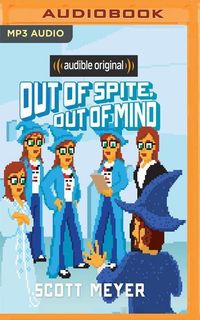 Bild vom Artikel Out of Spite, Out of Mind vom Autor Scott Meyer