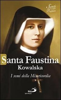 Produktbild: Santa Faustina Kowalska. I semi della misericordia