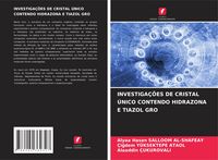 Produktbild: Investiga&ccedil;&otilde;es De Cristal &Uacute;nico Contendo Hidrazona E Tiazol Gro