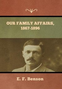 Produktbild: Our Family Affairs, 1867-1896