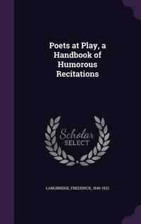 Produktbild: Poets at Play, a Handbook of Humorous Recitations
