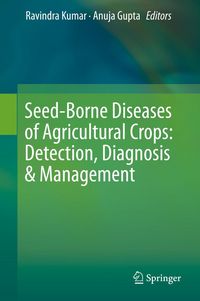 Produktbild: Seed-Borne Diseases of Agricultural Crops: Detection, Diagnosis & Management