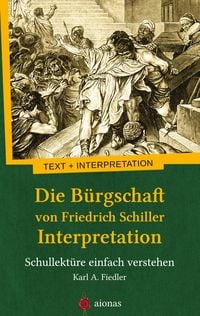 Produktbild: Die B&uuml;rgschaft von Friedrich Schiller. Interpretation