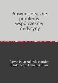 Produktbild: Prawne i etyczne problemy wsp&oacute;łczesnej medycyny