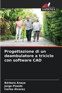 Produktbild: Progettazione di un deambulatore a triciclo con software CAD