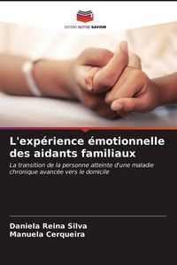 Produktbild: L'exp&eacute;rience &eacute;motionnelle des aidants familiaux