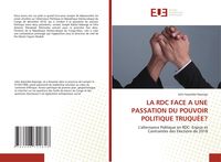 Produktbild: La Rdc Face a Une Passation Du Pouvoir Politique Truqu&eacute;e?