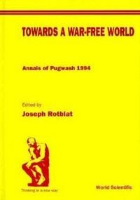 Produktbild: Towards a War-Free World: Annals of Pugwash 1994