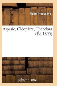 Produktbild: Aspasie, Cl&eacute;op&acirc;tre, Th&eacute;odora