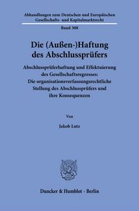 Produktbild: Die (Au&szlig;en-)Haftung des Abschlusspr&uuml;fers