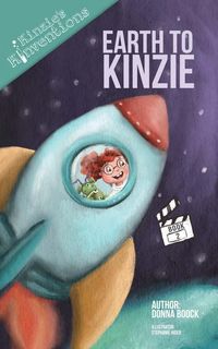 Produktbild: Earth to Kinzie (Kinzie's Kinventions, #2)