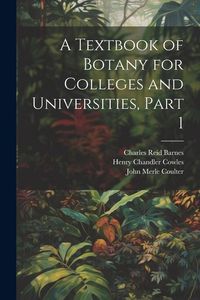 Produktbild: A Textbook of Botany for Colleges and Universities, Part 1