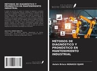 Produktbild: M&eacute;todos De Diagn&oacute;stico Y Pron&oacute;stico En Mantenimiento Industrial