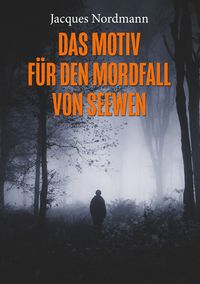 Produktbild: Das Motiv f&uuml;r den Mordfall von Seewen