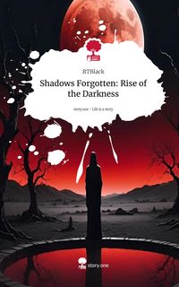 Produktbild: Shadows Forgotten: Rise of the Darkness. Life is a Story - story.one
