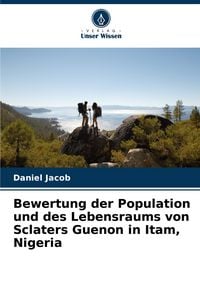 Produktbild: Bewertung der Population und des Lebensraums von Sclaters Guenon in Itam, Nigeria