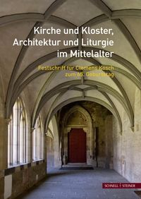 Produktbild: Kirche und Kloster, Architektur und Liturgie im Mittelalter