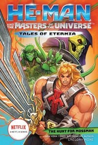 Produktbild: He-Man and the Masters of the Universe: The Hunt for Moss Man (Tales of Eternia Book 1)