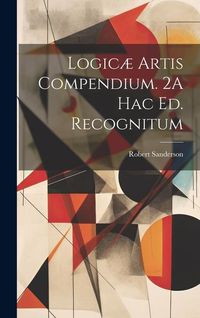 Produktbild: Logic&aelig; Artis Compendium. 2A Hac Ed. Recognitum