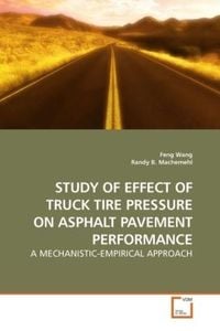 Produktbild: Wang, F: STUDY OF EFFECT OF TRUCK TIRE PRESSURE ON ASPHALT P