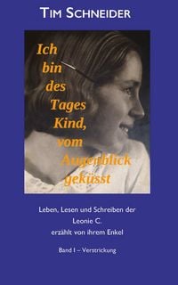 Produktbild: Ich bin des Tages Kind, vom Augenblick gek&uuml;sst