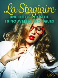 Produktbild: La Stagiaire - Une collection de 10 nouvelles &eacute;rotiques