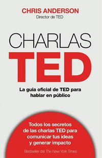 Produktbild: Charlas TED : la gu&iacute;a oficial TED para hablar en p&uacute;blico
