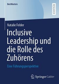 Produktbild: Inclusive Leadership und die Rolle des Zuh&ouml;rens