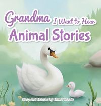 Produktbild: Grandma, I Want to Hear Animal Stories