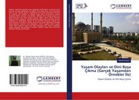 Produktbild: Ya&iquest;am Olaylar&iquest; ve Dini Ba&iquest;a &Ccedil;&iquest;kma (Ger&ccedil;ek Ya&iquest;amdan &Ouml;rnekler &iquest;le)