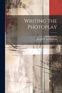 Produktbild: Writing the Photoplay