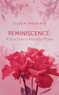 Produktbild: Reminiscence: A Selection of Assorted Poems