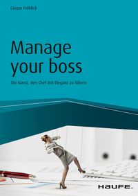 Bild vom Artikel Manage your Boss vom Autor Caspar Fröhlich