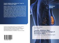 Produktbild: Tubulin Inhibitors:New Molecular Target for Design of Anticancer Agent