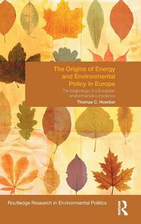 Produktbild: The Origins of Energy and Environmental Policy in Europe