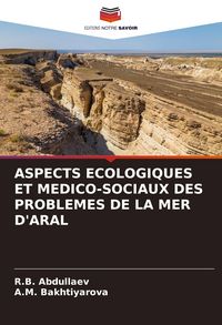 Produktbild: Aspects Ecologiques Et Medico-Sociaux des Problemes De La Mer D'aral