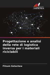 Produktbild: Progettazione e analisi della rete di logistica inversa per i materiali riciclabili