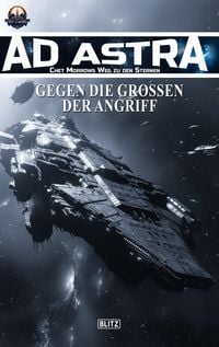 Produktbild: Ad Astra - Chet Morrows Weg zu den Sternen, Neue Abenteuer 26: Gegen die Gro&szlig;en - Der Angriff